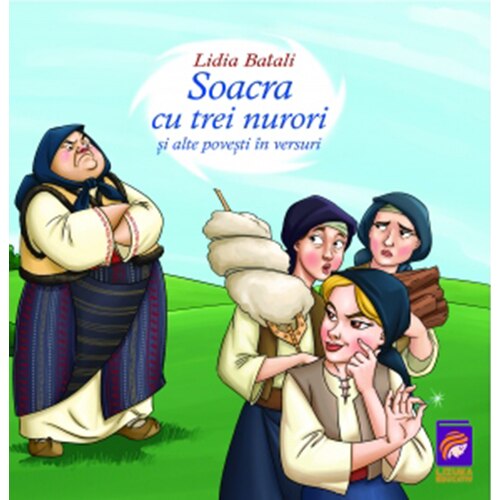 Soacra cu trei nurori si alte povesti in versuri, Lidia Batali