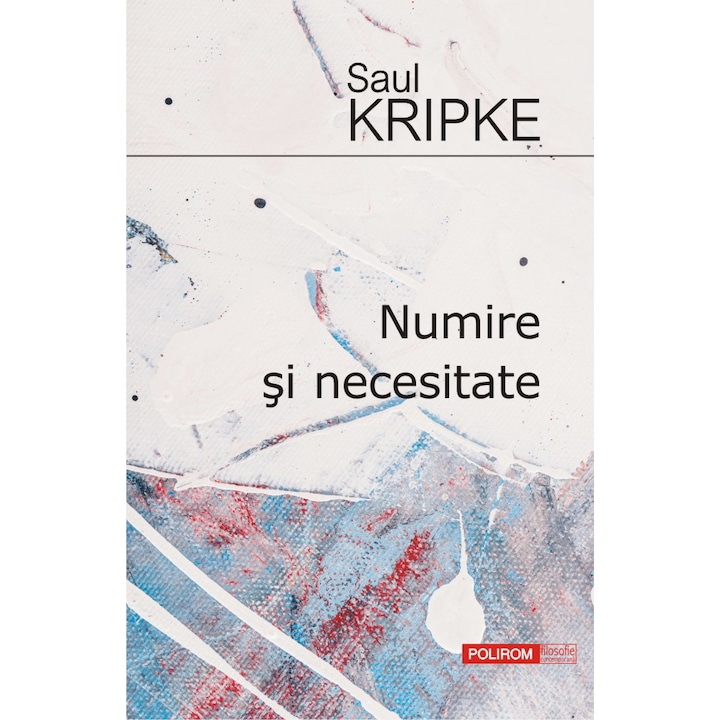 Kinevezés és szükségesség, Saul Kripke (Román nyelvű kiadás)