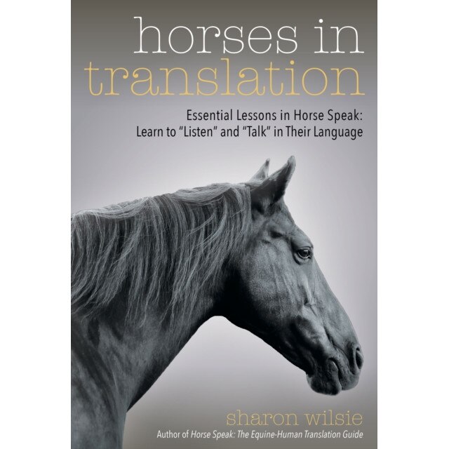 Horses in Translation de Sharon Wilsie