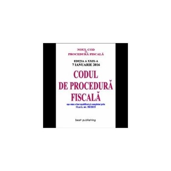 Codul de procedura fiscala ed a XXIX-a - retiparit fara modificari la 7 ianuarie 2016 Codul de procedura fiscala ed a XXIX-a - retiparit fara modificari la 7 ianuarie 2016