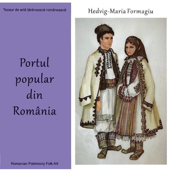 Portul popular din Romania - Hedvig-Maria Formagiu