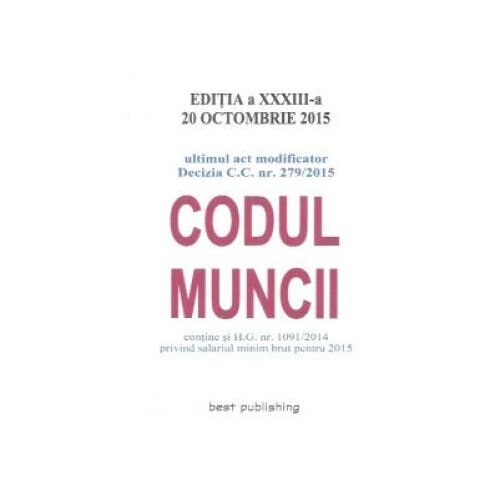Codul muncii - ediÅ£ia a XXXIII-a - 20 octombrie 2015