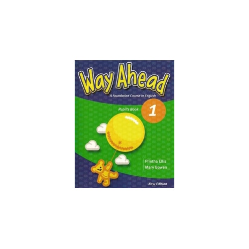 Way Ahead 1 Pupil's book Revised - Mary Bowen, Printha Ellis