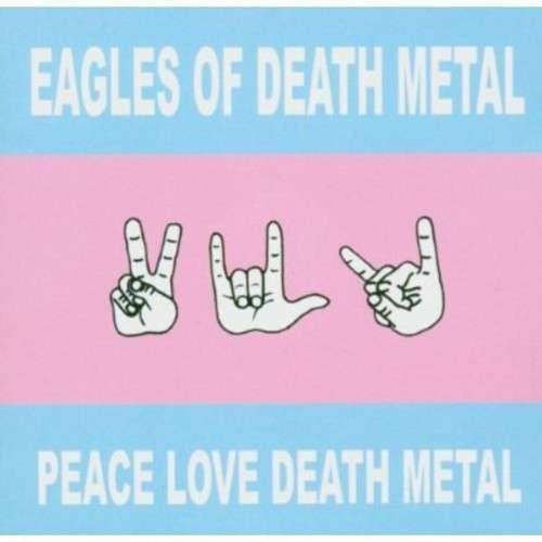 Eagles of Death Metal - Peace Love Death Metal (CD)