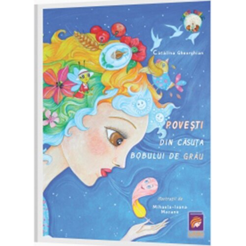 Povesti din casuta bobului de grau, Catalina Gheorghian