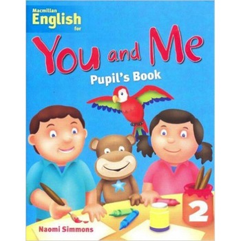 You and Me 2 Pupil's book - Naomi Simmons You and Me 2 Pupil's book - Naomi Simmons