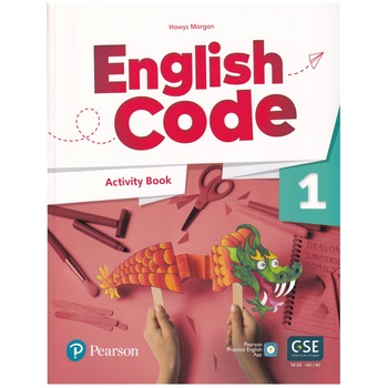 English Code, Activity Book with Pearson English App, Level 1, 112 pagini, Hawys Morgan English Code, Activity Book with Pearson English App, Level 1, 112 pagini, Hawys Morgan