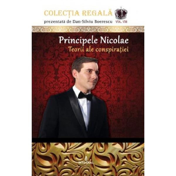 Colectia Regala Vol.8: Principele Nicolae -Dan-Silviu Boerescu