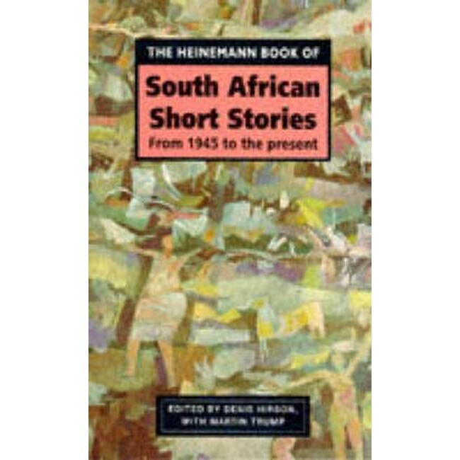 The Heinemann Book of South African Short Stories de Denis Hirson