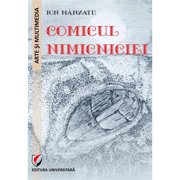 Comicul Nimicniciei - Ion Manzatu