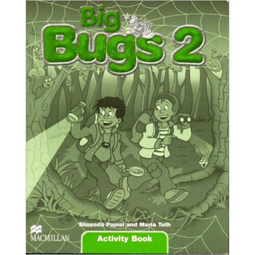 Big Bugs 2 Activity book - Elisenda Papiol, Maria Toth