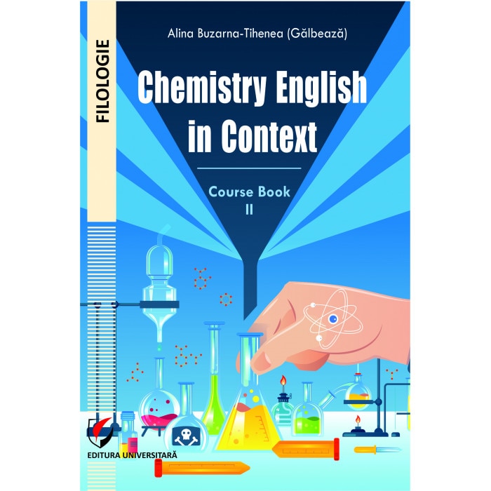 Chemistry English in Context. Course Book II - Alina Buzarna-Tihenea(Galbeaza)