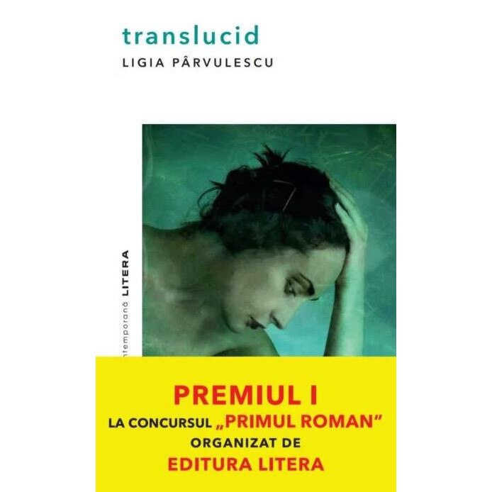 Translucid - Ligia Parvulescu, editia 2021