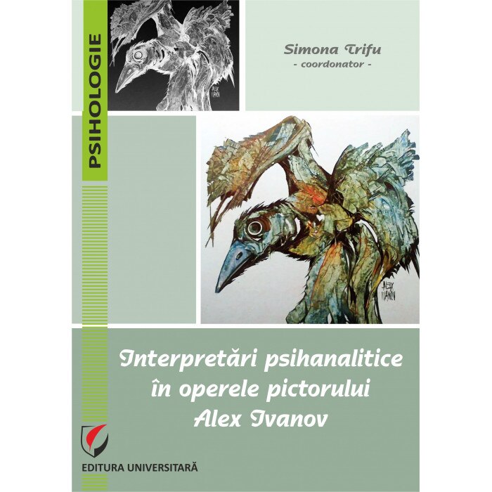 Interpretari psihanalitice in operele pictorului Alex Ivanov - Simona Trifu