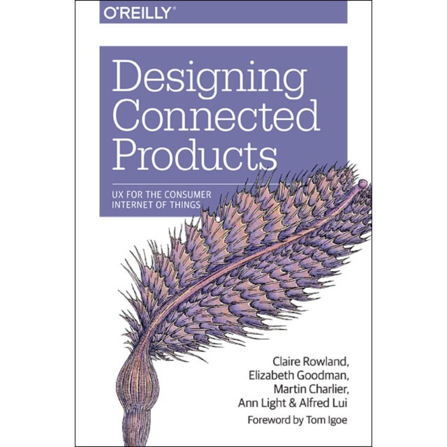 Designing Connected Products de Claire Rowland