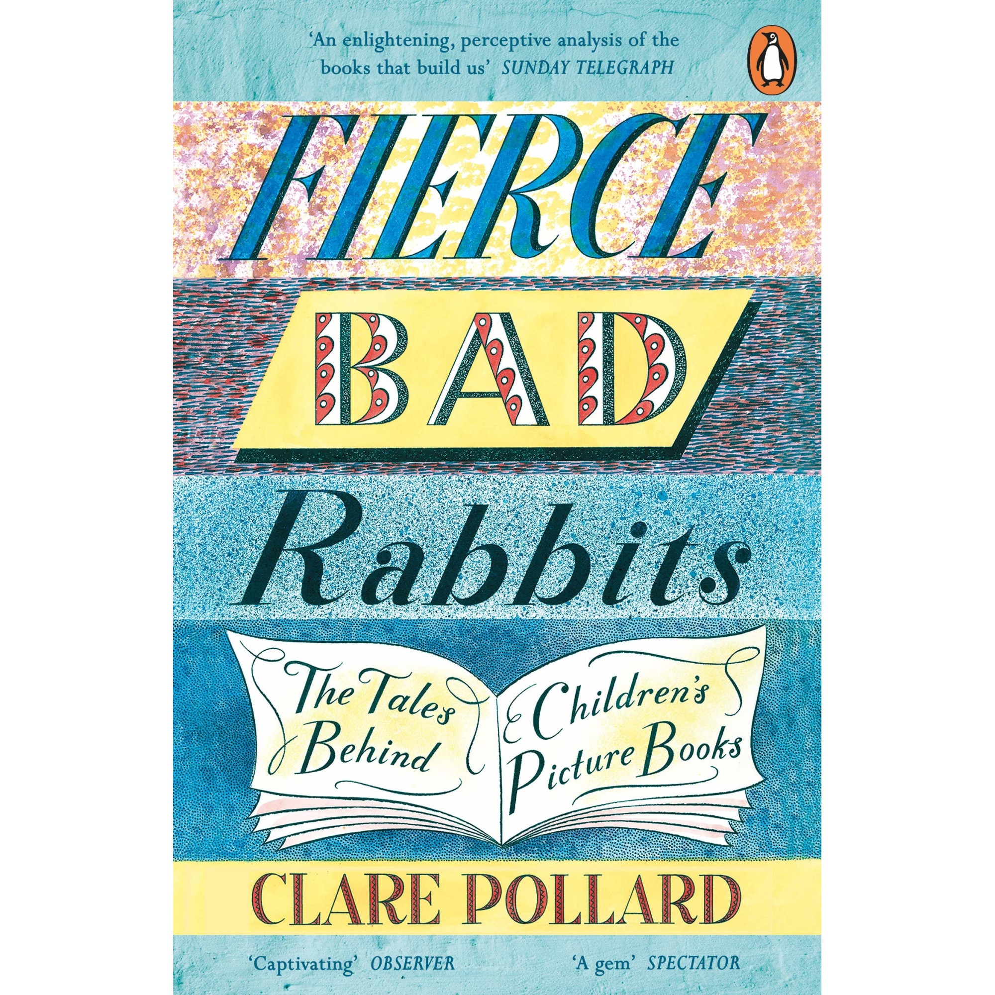 Fierce Bad Rabbits - Clare Pollard