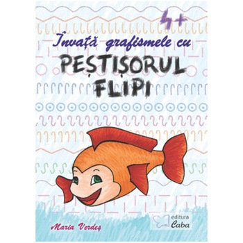 Invata grafismele cu pestisorul Flipi, 4+ ani - Maria Verdes Invata grafismele cu pestisorul Flipi, 4+ ani - Maria Verdes