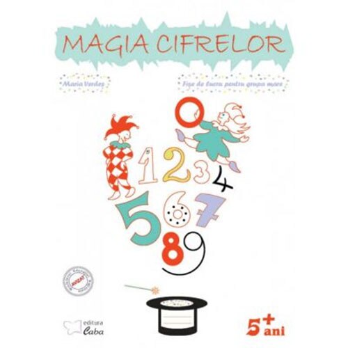 Magia cifrelor - fise de lucru pentru 5 ani + - Maria Verdes
