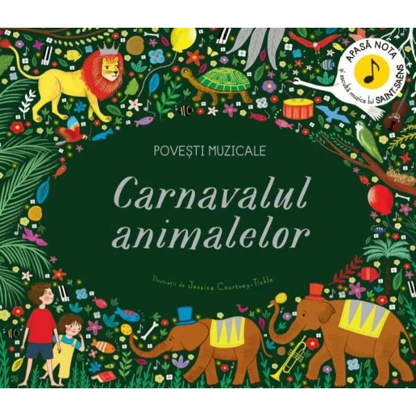 Carnavalul animalelor. Povesti muzicale