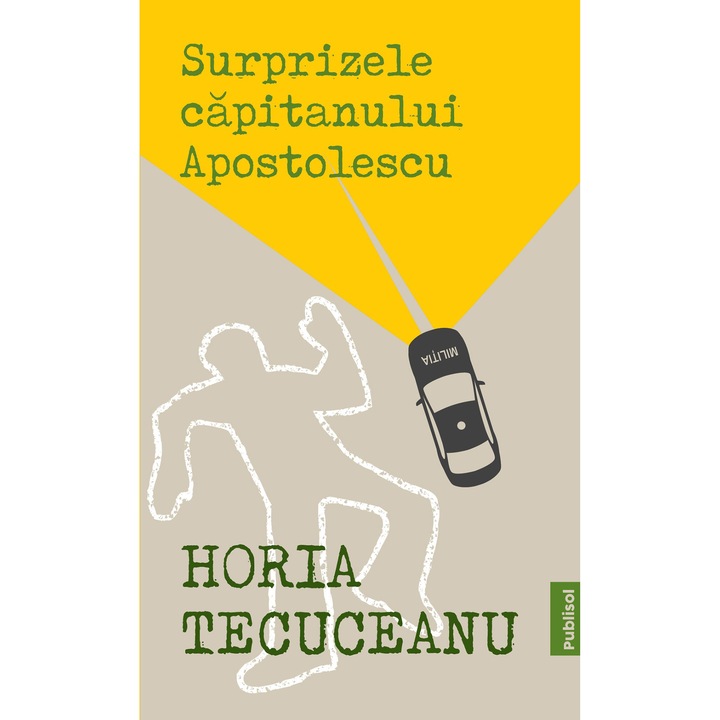 Surprizele capitanului Apostolecu, Horia Tecuceanu