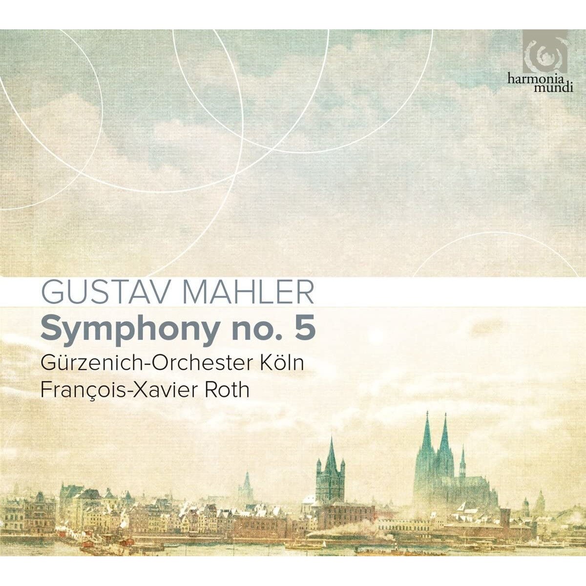 Gurzenich-Orchester Kolner PhilharmonikerFrancois-Xavier Roth - Gustav Mahler: Symphony No. 5 - CD