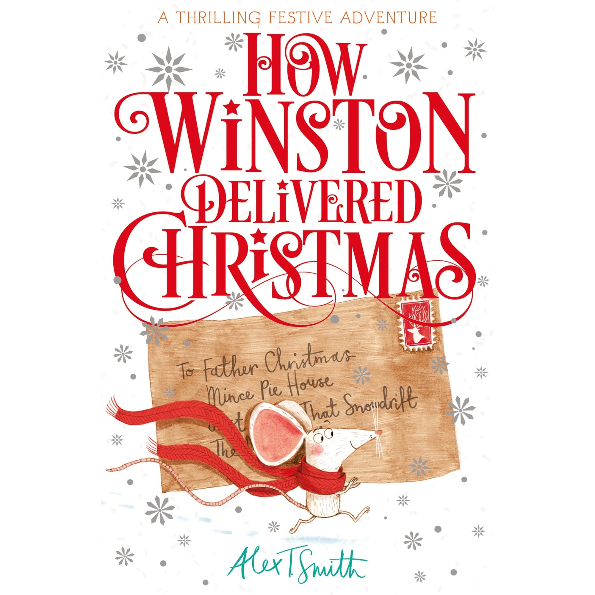 How Winston Delivered Christmas - Alex T. Smith