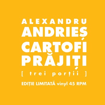 Alexandru Andries - Cartofi prajiti (trei portii) - Vinyl Alexandru Andries - Cartofi prajiti (trei portii) - Vinyl