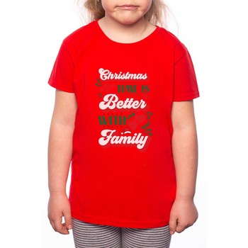Tricou Fetita, Christmas Time Is Better With Famlily, 100% Bumbac, R178, Rosu