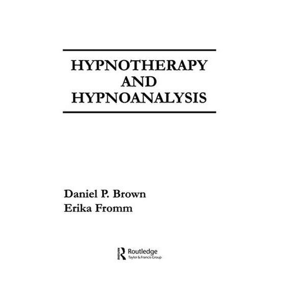 Hypnotherapy and Hypnoanalysis de D. P. Brown