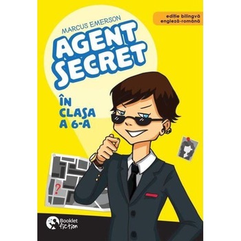 Agent secret in clasa a 6-a - Marcus Emerson, editia 2021 Agent secret in clasa a 6-a - Marcus Emerson, editia 2021