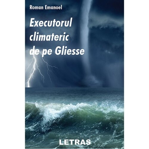Executorul climateric de pe Gliesse de Roman Emanoel