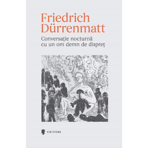 Conversatie nocturna cu un om demn de dispret - Friedrich Durrenmatt