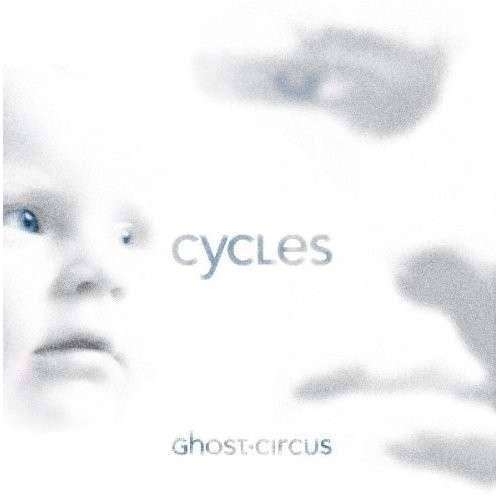 Ghost Circus - Cycles (CD)