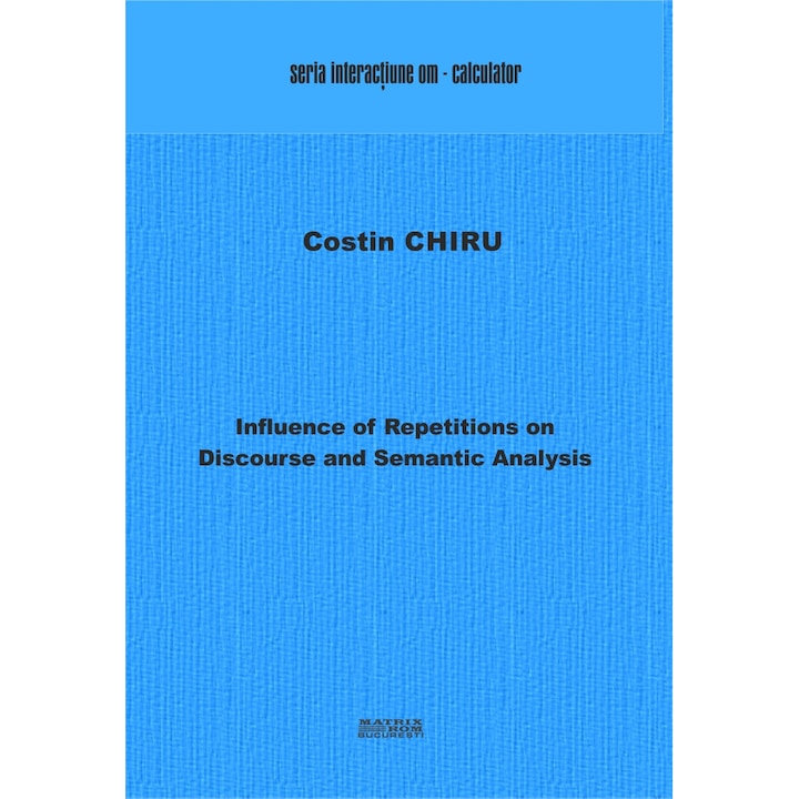 Influence of Repetitions on Discourse and Semantic Analysis, Costin Chiru