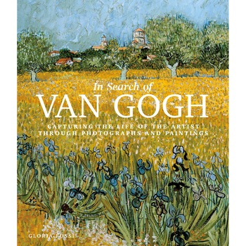 In Search of Van Gogh - Gloria Fossi In Search of Van Gogh - Gloria Fossi