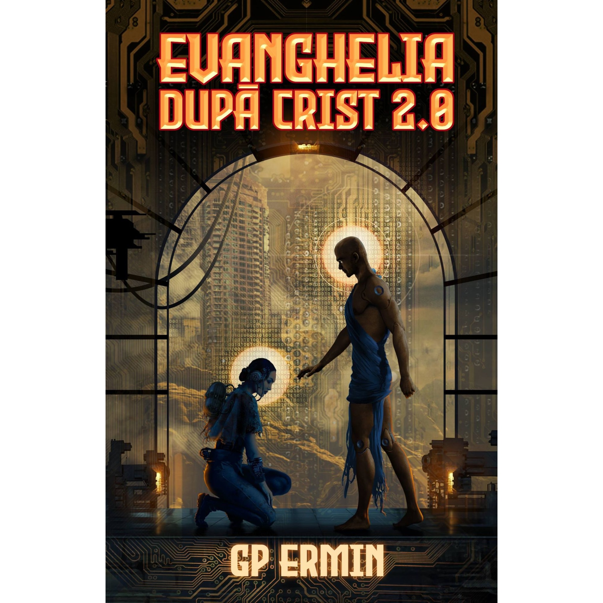 Evanghelia dupa Crist 2.0 - G. P. Ermin