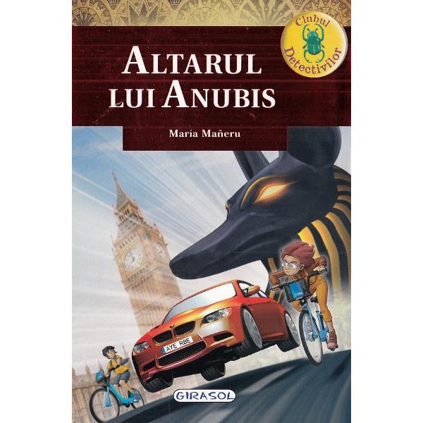 Clubul detectivilor. Altarul lui Anubis - Maria Maneru