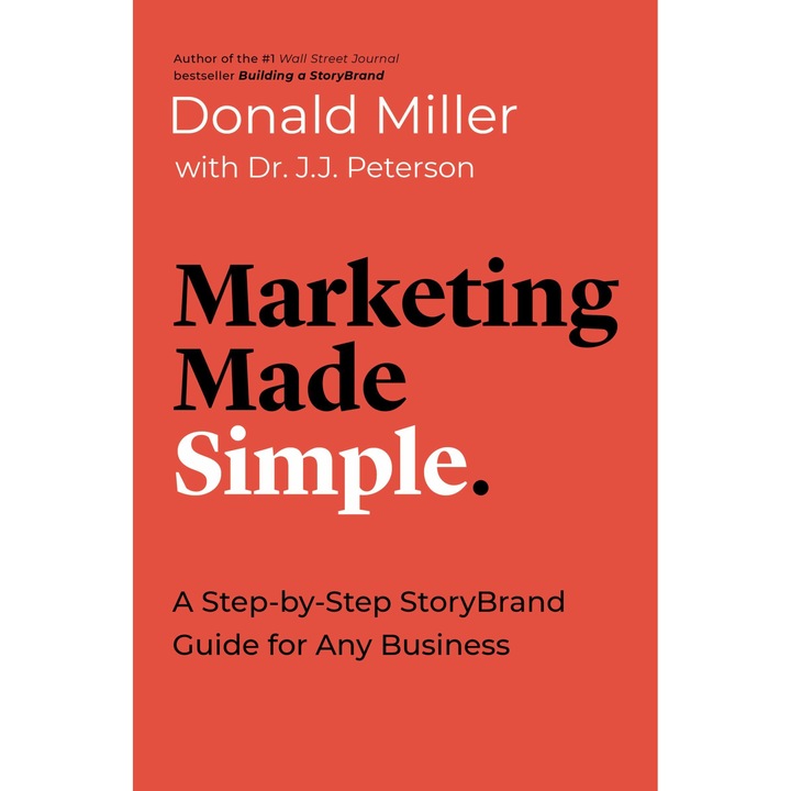 Marketing Made Simple - Donald MillerJ.J. Peterson