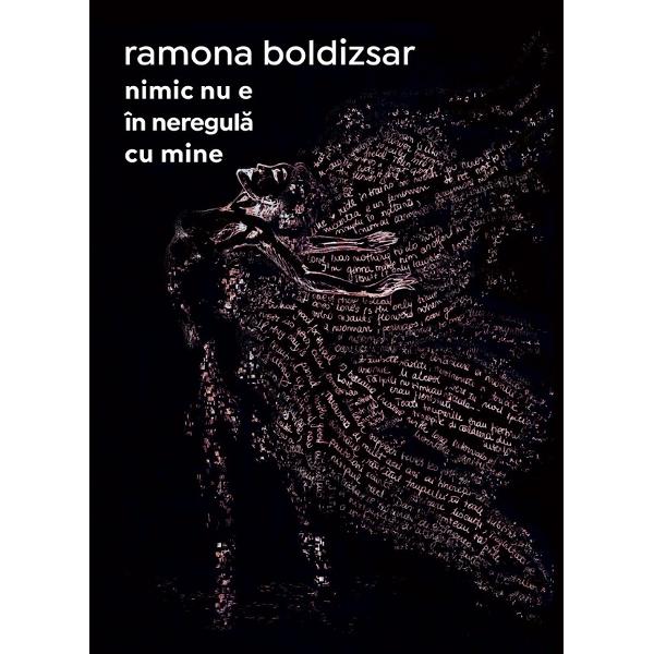 Nimic nu e in neregula cu mine - Ramona Boldizsar