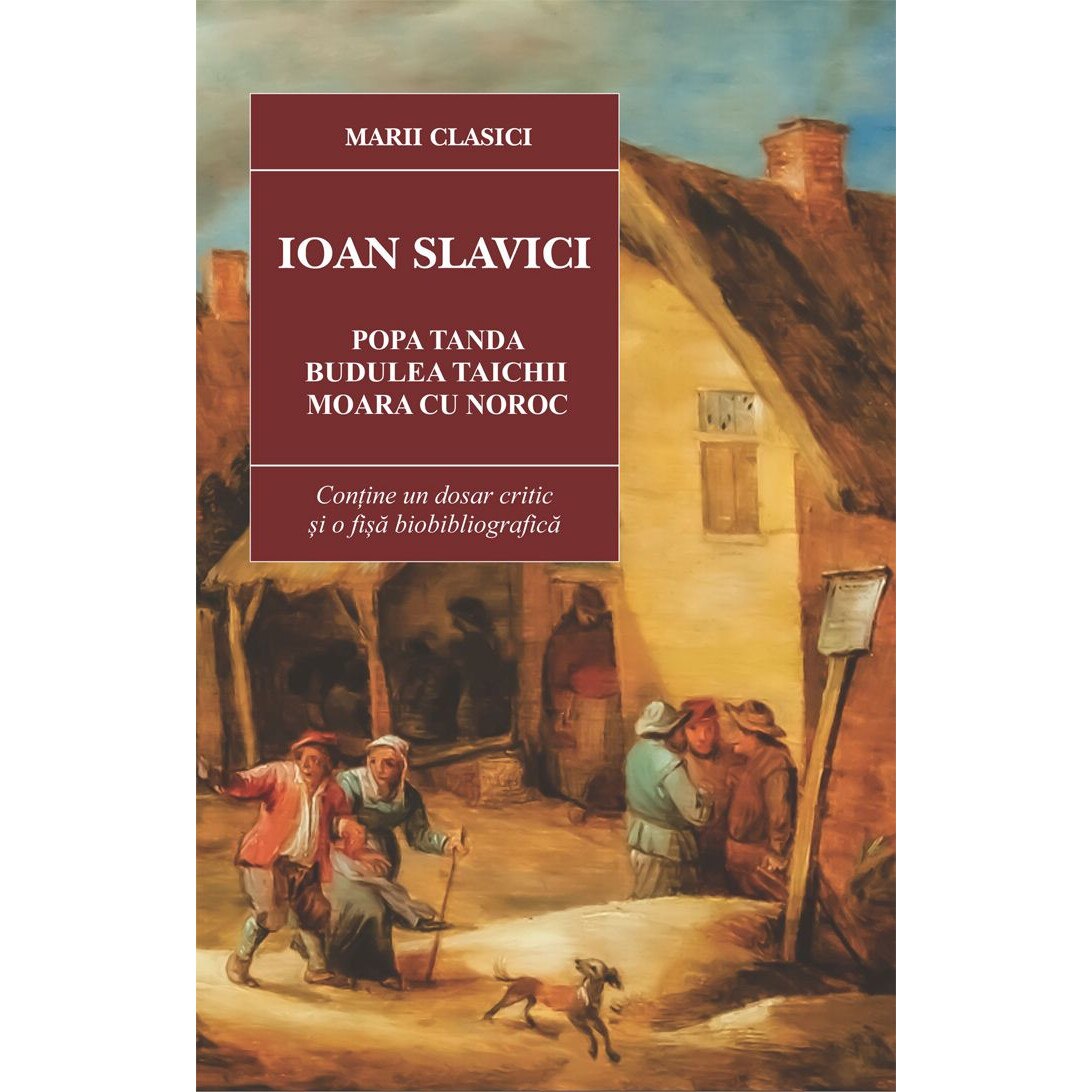 Moara cu noroc. Budulea taichii. Popa Tanda - Ioan Slavici