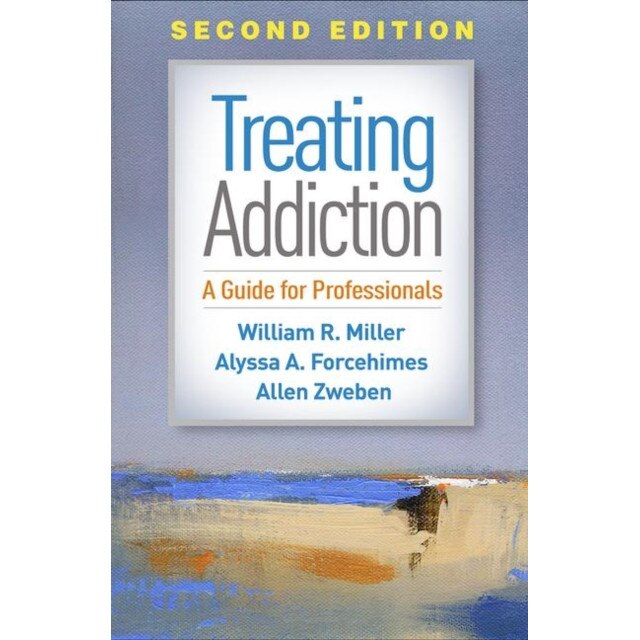 Treating Addiction, Second Edition de Albuquerque) Miller, William R. (University of New Mexico