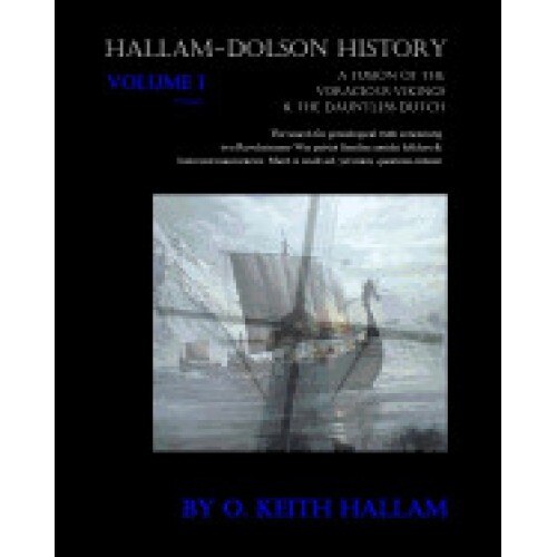 Hallam-Dolson History: A Fusion of the Voracious Vikings & the Dauntless Dutch