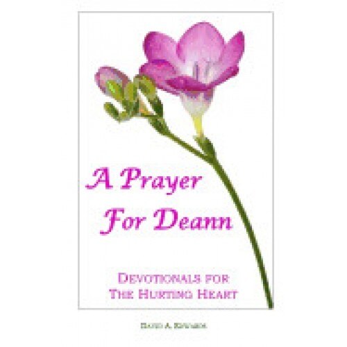 A Prayer for Deann: Devotionals for the Hurting Heart