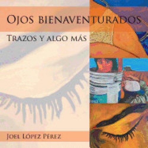 Ojos Bienaventurados: Trazos y Algo Mas