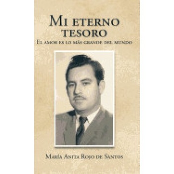 Mi Eterno Tesoro: El Amor Es Lo Mas Grande del Mundo Mi Eterno Tesoro: El Amor Es Lo Mas Grande del Mundo
