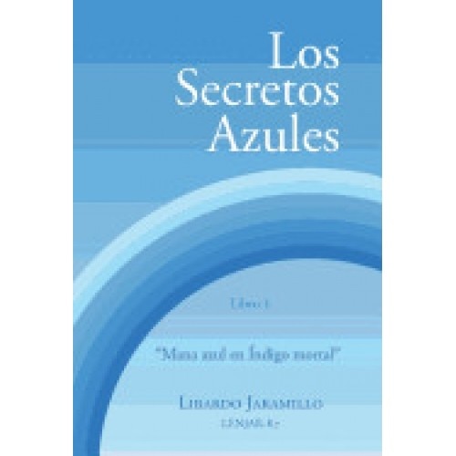 Los Secretos Azules: Libro 1 