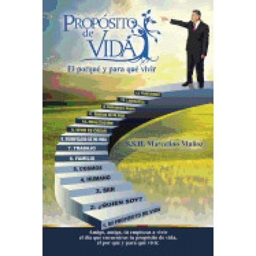 Proposito de Vida, El Por Que y Para Que Vivir