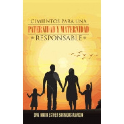 Cimientos Para Una Paternidad y Maternidad Responsable