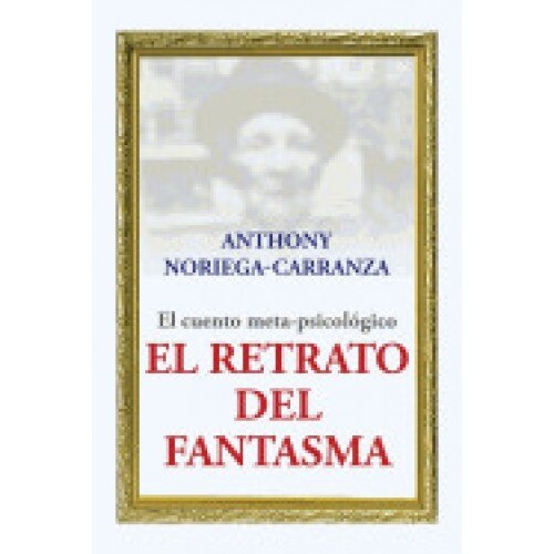 El Retrato del Fantasma: El Cuento Meta-Psicologico
