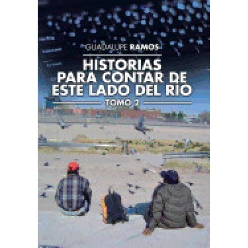 Historias Para Contar de Este Lado del Rio: Tomo 2